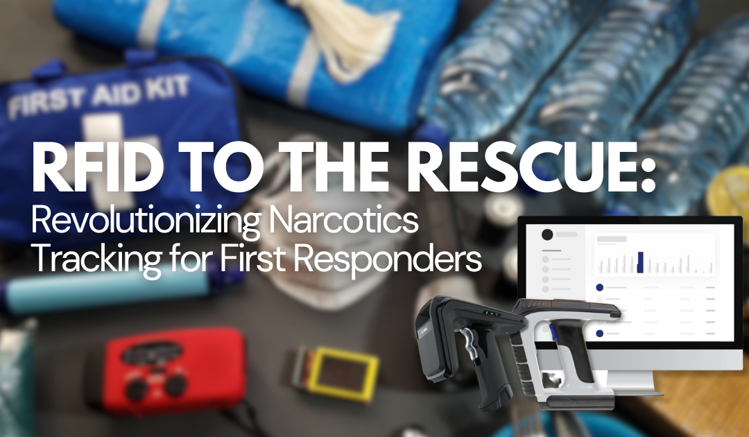 RFID To The Rescue: Revolutionizing Narcotics Tracking For First ...